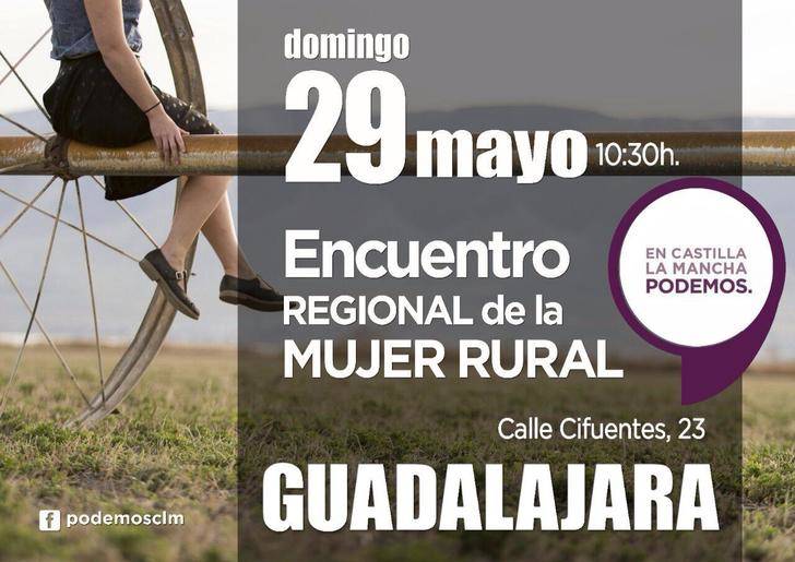 Podemos celebra en Guadalajara el Primer Encuentro Regional de la Mujer Rural en Castilla-La Mancha