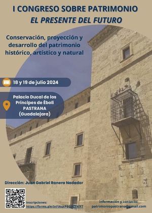 Pastrana acoge los días 18 y 19 de julio el I Congreso sobre Patrimonio: 'El presente del futuro'