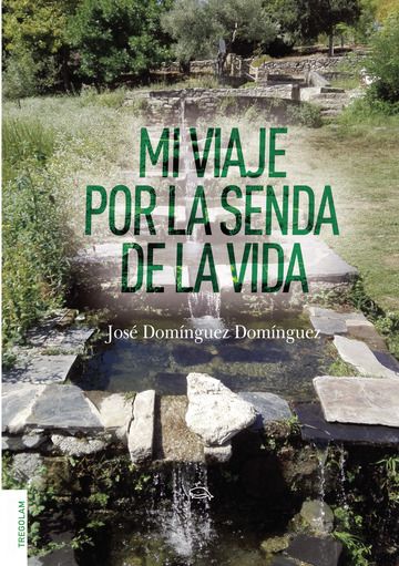 El escritor José Domínguez recorre sus pasajes vividos más especiales en 'Mi viaje por la senda de la vida'