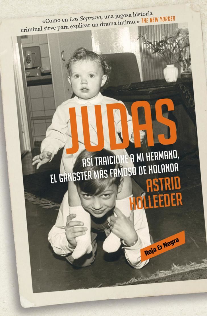 "Judas", el relato real sobre el criminal holandés más infame 